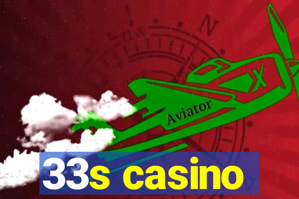 33s casino